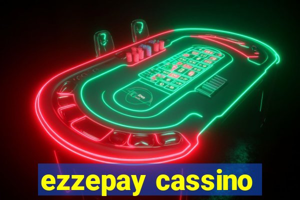 ezzepay cassino